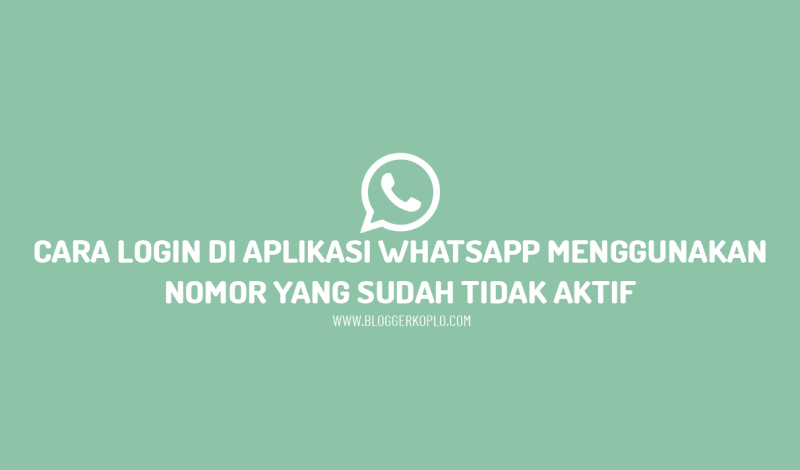 Cara Membuat 2 Whatsapp Dengan Nomor Yang Sama